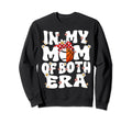 My Mom Both Era Groovy Baseball Sweatshirt - Streetwear Style Unisex - T-Shirt, Sweatshirt, Hoodie