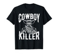 Cowboy Killer Cowboy Gifts Cowboy T-Shirt - Custom Art Print Men Women - T-Shirt, Sweatshirt, Hoodie