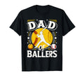 Dad Ballers Dad Baseball And T-Shirt - Aesthetic Graphic Men Women - T-Shirt, Sweatshirt, Hoodie
