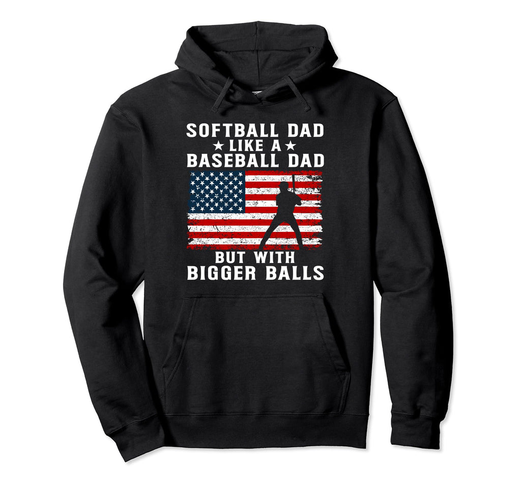 Mens Patriotic Softball Dad Like Hoodie - Casual Everyday Wear Unisex - T-Shirt, Sweatshirt, Hoodie
