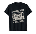 I Made You Mixtape 80S 90S Music T-Shirt - Casual Everyday Wear for Adults - T-Shirt, Sweatshirt, Hoodie