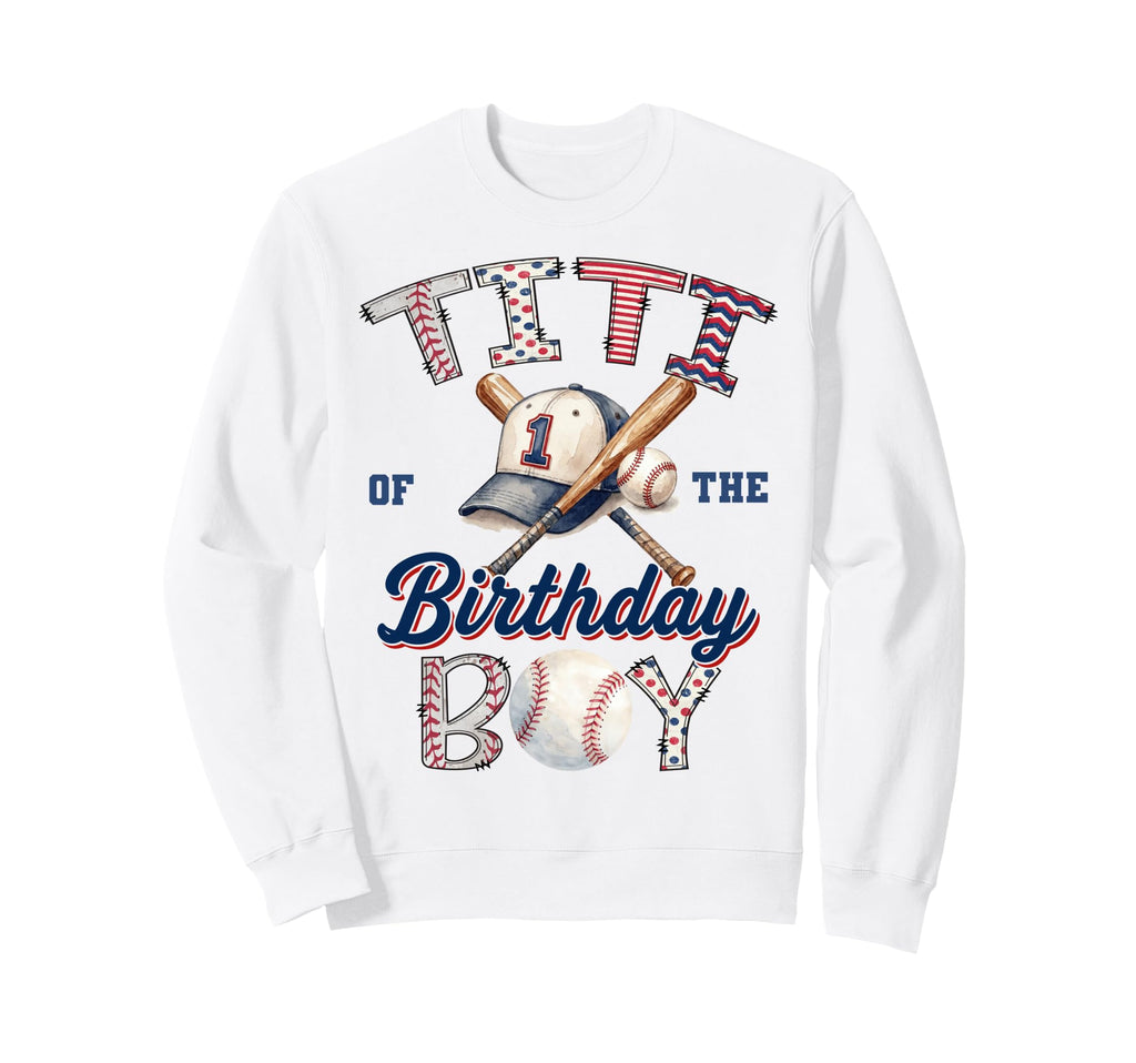 Titi Birthday Baseball Party Sweatshirt - Minimalist Print Men Women - T-Shirt, Sweatshirt, Hoodie