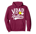 Dad Ballers Baseball Softball Dad Hoodie - Unique Graphic for Adults - T-Shirt, Sweatshirt, Hoodie