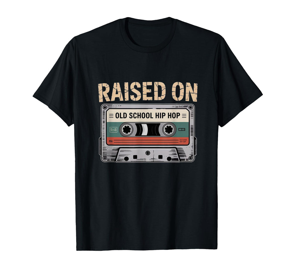Raised Old School Hip Hop 80S 90S T-Shirt - Streetwear Style Unisex - T-Shirt, Sweatshirt, Hoodie