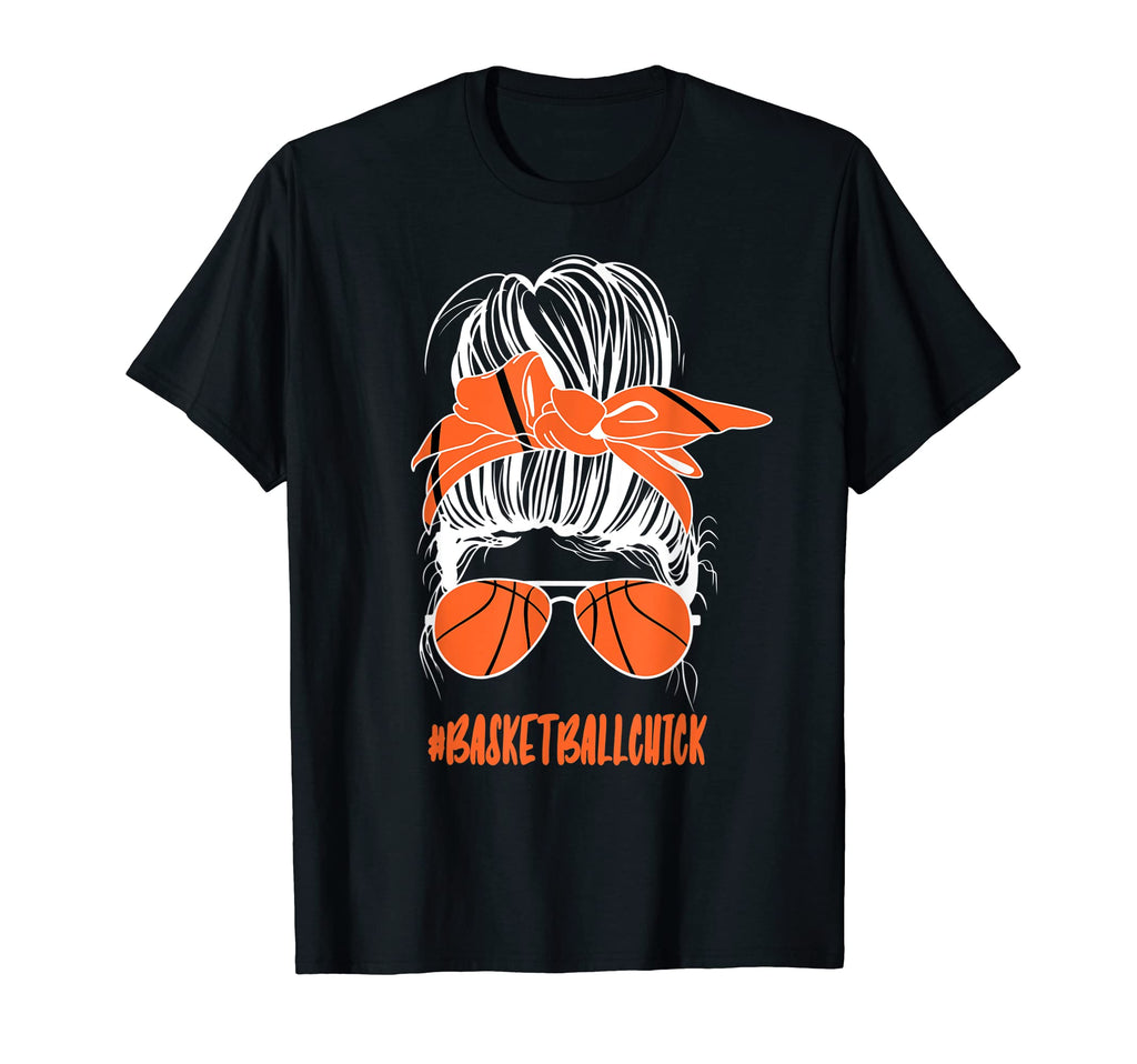 Messy Bun Basketball Chick T-Shirt - Casual Everyday Wear for Adults - T-Shirt, Sweatshirt, Hoodie
