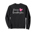 Favorite Granddaughter Heart Sweatshirt - Unique Graphic Men Women - T-Shirt, Sweatshirt, Hoodie