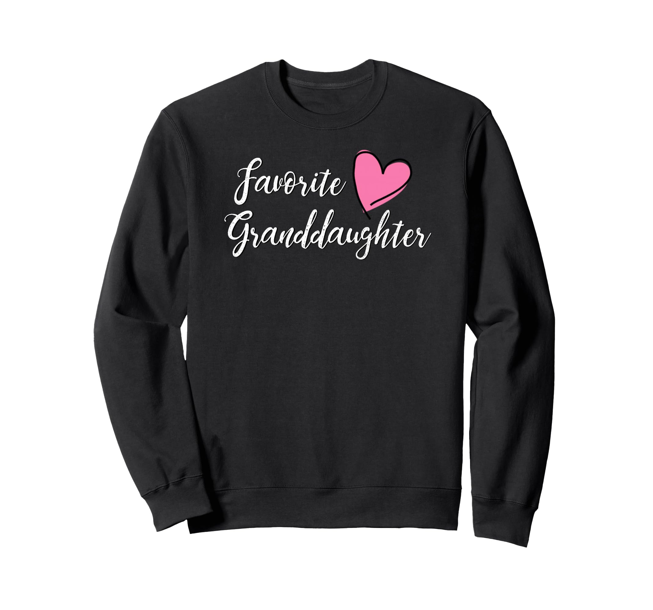 Favorite Granddaughter Heart Sweatshirt - Unique Graphic Men Women - T-Shirt, Sweatshirt, Hoodie