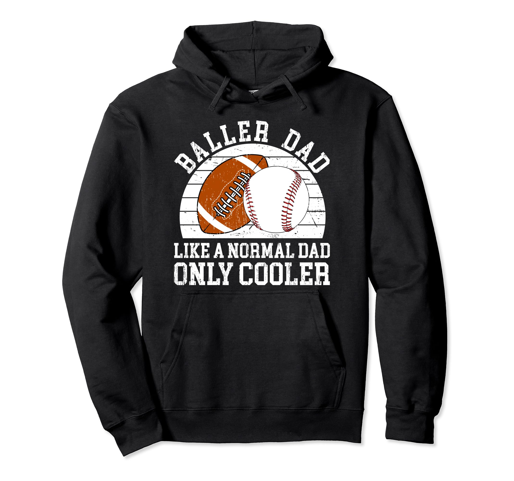 Baller Dad Baseball Football Dad Hoodie - Aesthetic Graphic for Adults - T-Shirt, Sweatshirt, Hoodie