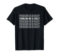 Fumbling Me Is Crazy Y2K Aesthetic T-Shirt - Trendy Graphic Unisex - T-Shirt, Sweatshirt, Hoodie