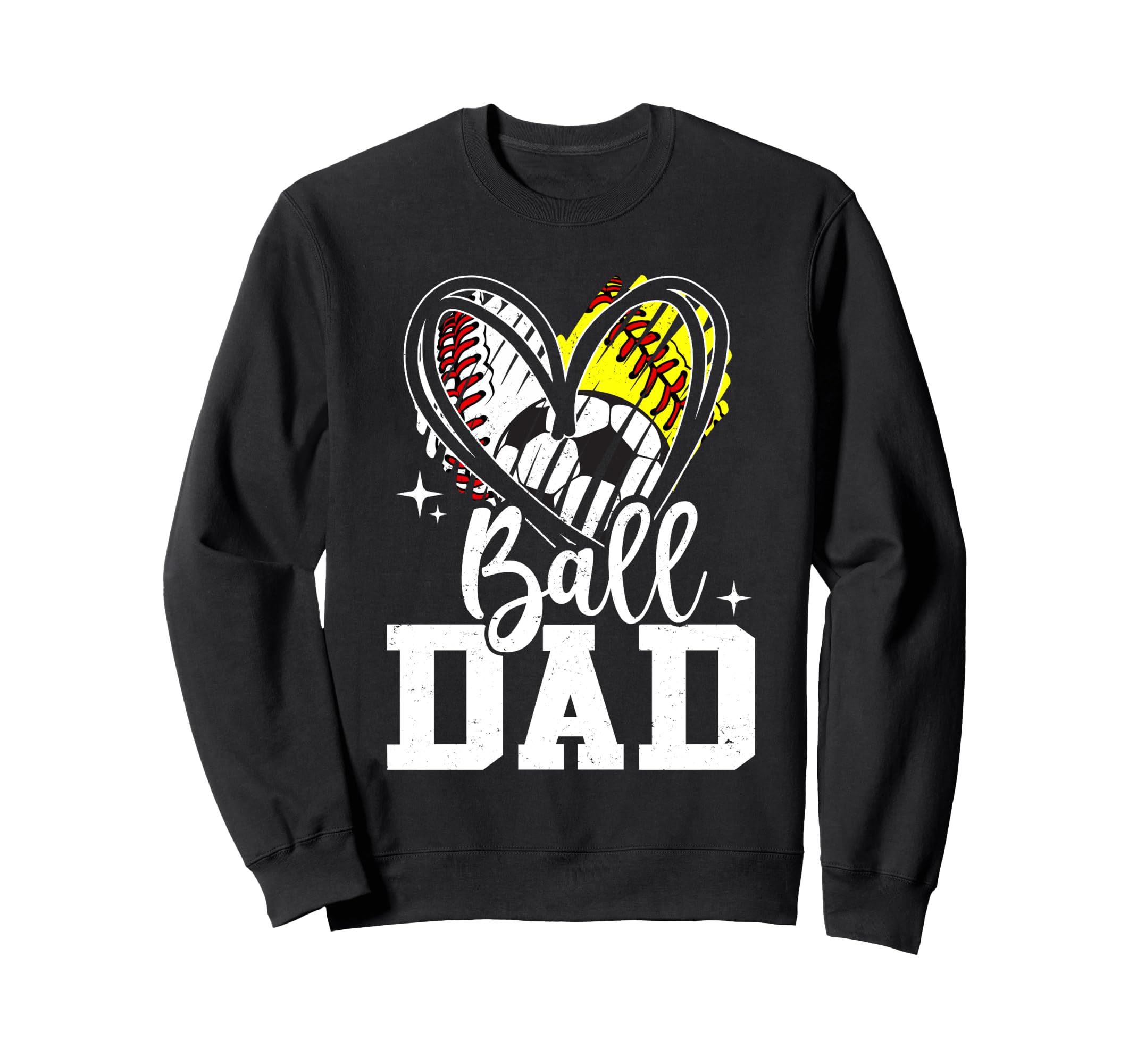 Ball Dad Baseball Softball Soccer Sweatshirt - Streetwear Style for Adults - T-Shirt, Sweatshirt, Hoodie