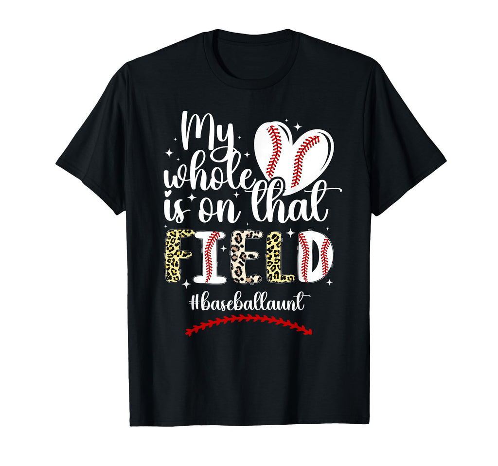 That Field Baseball Aunt Baseball T-Shirt - Streetwear Style for Adults - T-Shirt, Sweatshirt, Hoodie