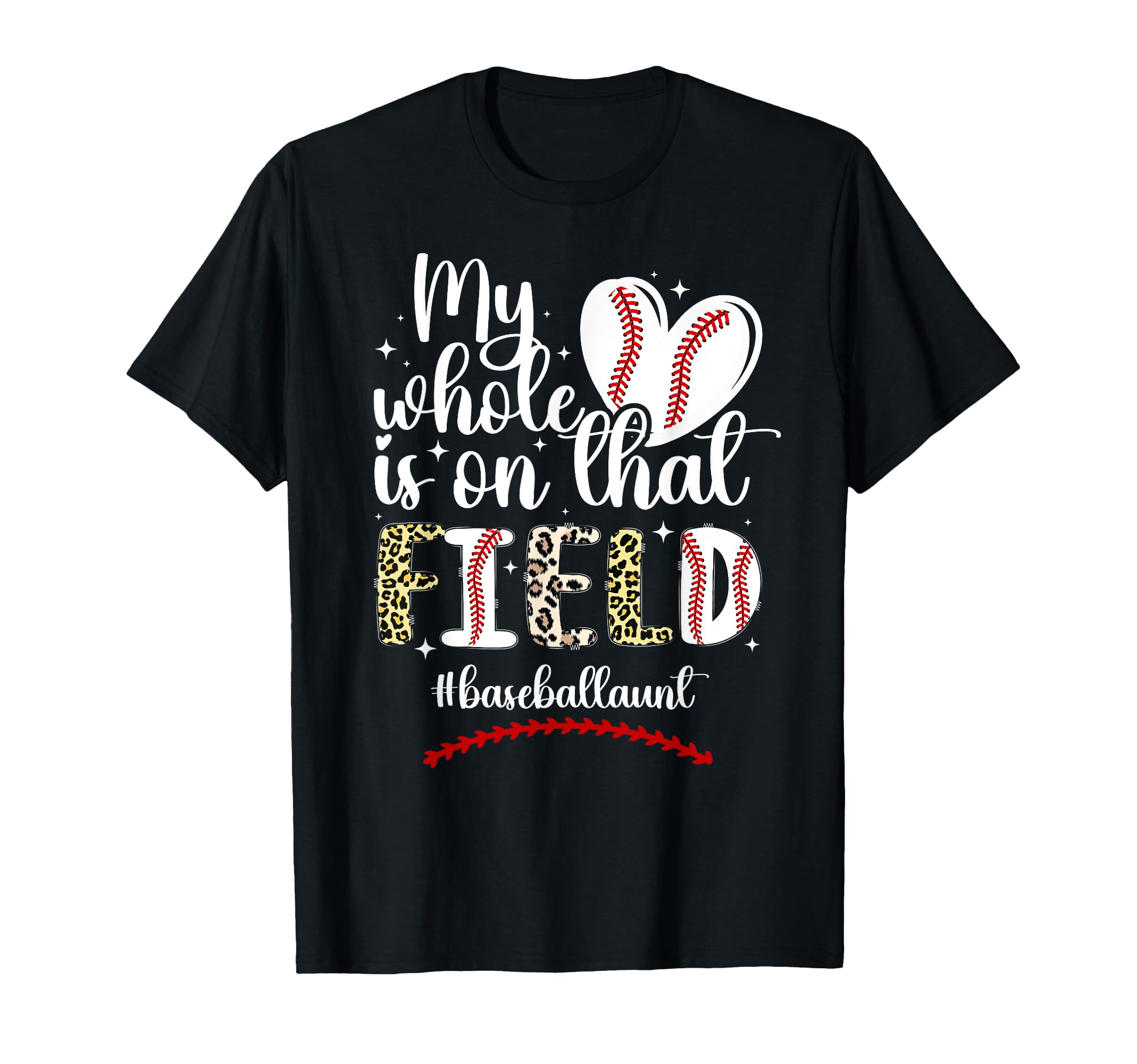 That Field Baseball Aunt Baseball T-Shirt - Streetwear Style for Adults - T-Shirt, Sweatshirt, Hoodie