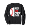 Best Dad Coach Ever Funny Baseball Sweatshirt - Graphic Print for Adults - T-Shirt, Sweatshirt, Hoodie