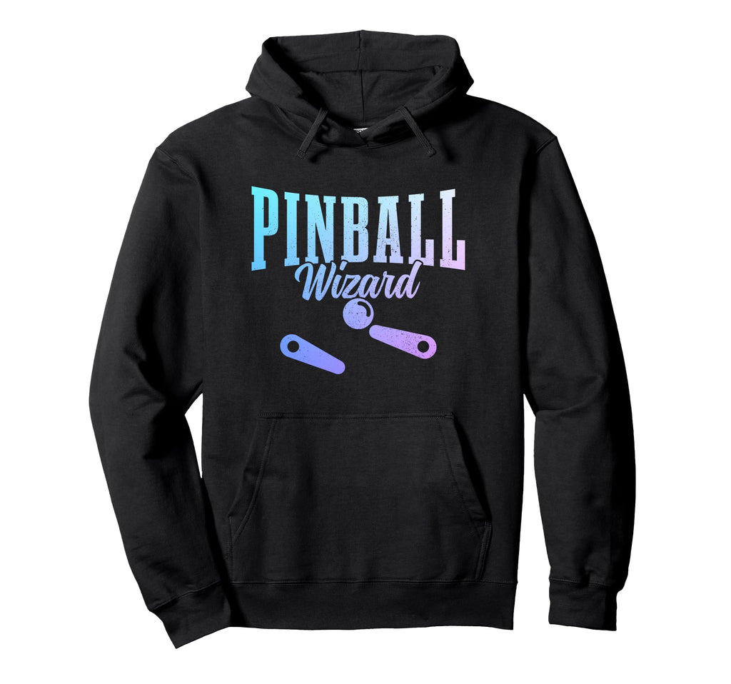 Pinball Wizard Arcade Game Pinball Hoodie - Fun Novelty Design Men Women - T-Shirt, Sweatshirt, Hoodie