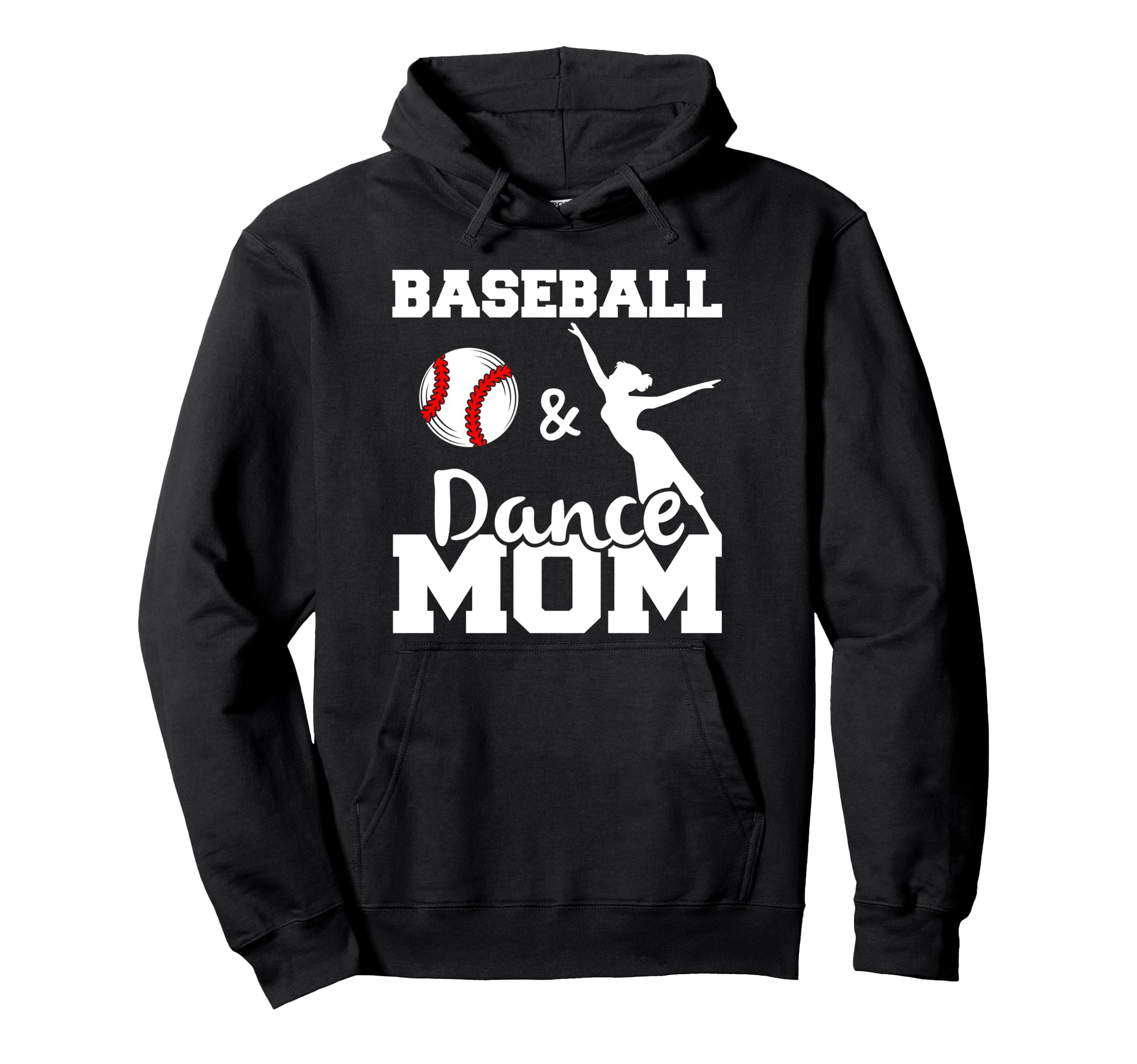 Baseball And Dance Mom Funny Hoodie - Casual Everyday Wear Men Women - T-Shirt, Sweatshirt, Hoodie