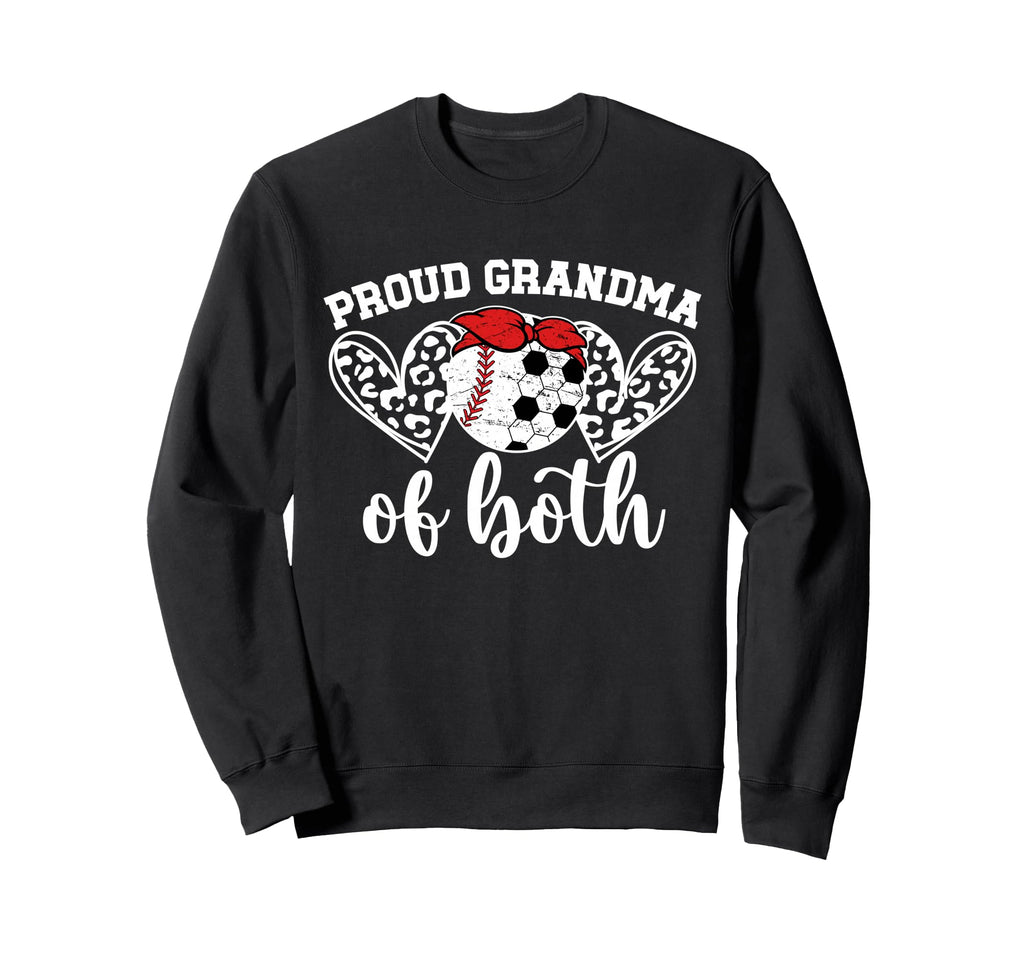 Proud Grandma Both Soccer Baseball Sweatshirt - Streetwear Style Unisex - T-Shirt, Sweatshirt, Hoodie