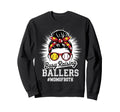 Mothers Day Busy Raising Ballers Sweatshirt - Novelty Apparel for Adults - T-Shirt, Sweatshirt, Hoodie
