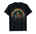 Be Kind Rainbow Positivity Kindness T-Shirt - Fun Novelty Design for Adults - T-Shirt, Sweatshirt, Hoodie