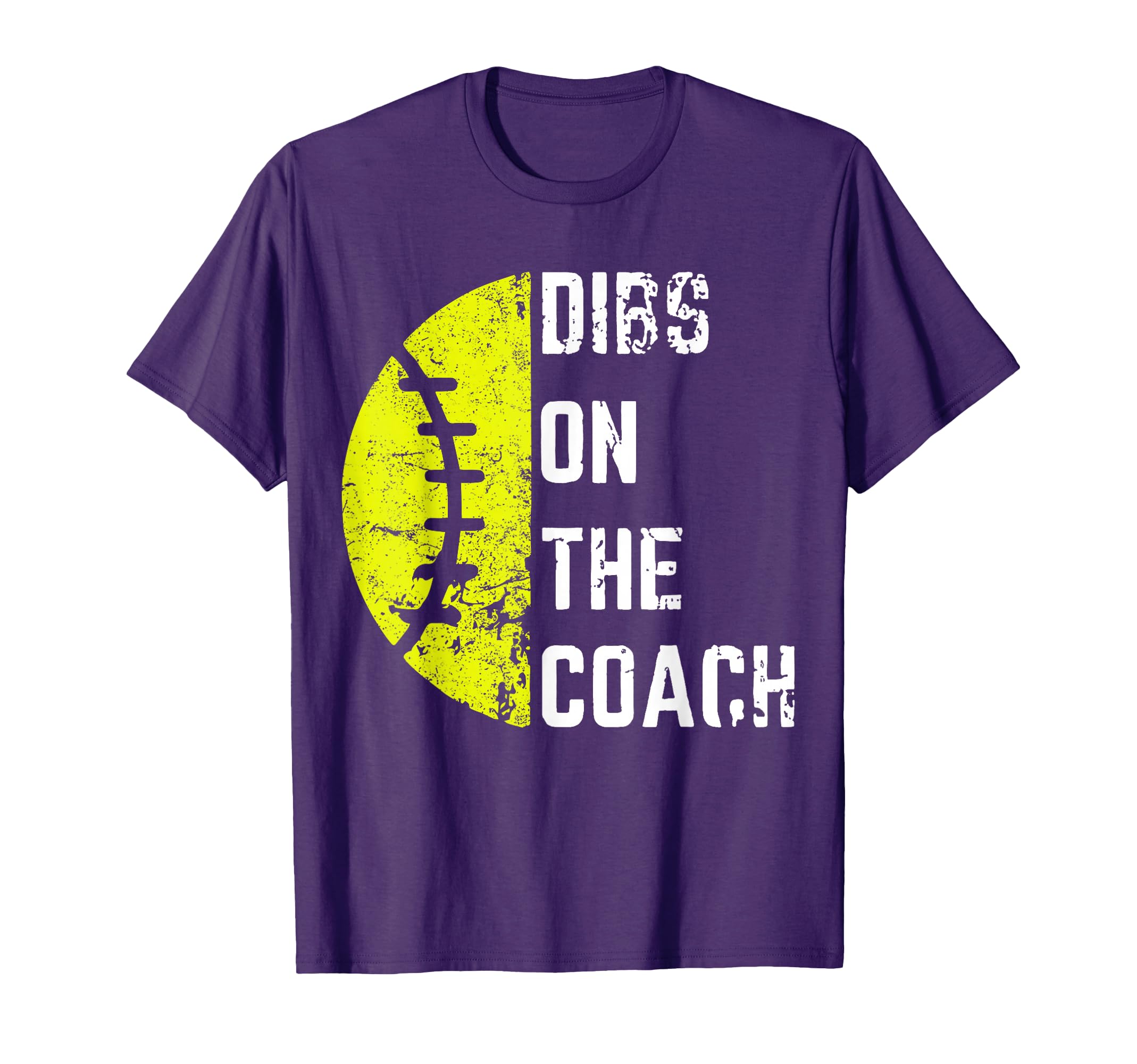 Dibs Coach Funny Softball Wife T-Shirt - Fun Novelty Design for Adults - T-Shirt, Sweatshirt, Hoodie