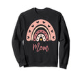 Mom Birthday Rainbow Boho Mom Sweatshirt - Fun Novelty Design Men Women - T-Shirt, Sweatshirt, Hoodie