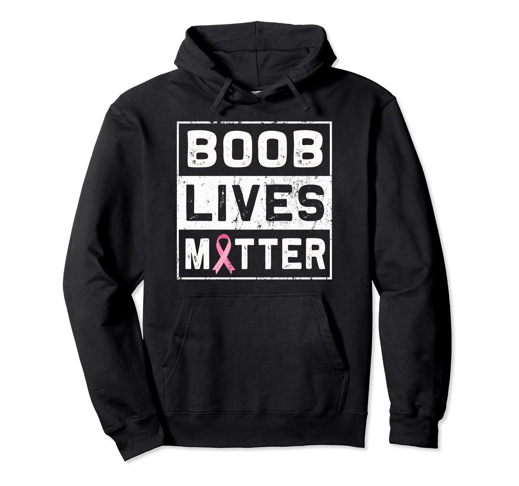 Boob Lives Matter Breast Cancer Hoodie - Novelty Apparel for Adults - T-Shirt, Sweatshirt, Hoodie