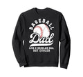 Baseball Dad Baseball Player Sweatshirt - Novelty Apparel for Adults - T-Shirt, Sweatshirt, Hoodie