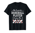 My Favorite Baseball Player Calls Me T-Shirt - Streetwear Style for Adults - T-Shirt, Sweatshirt, Hoodie