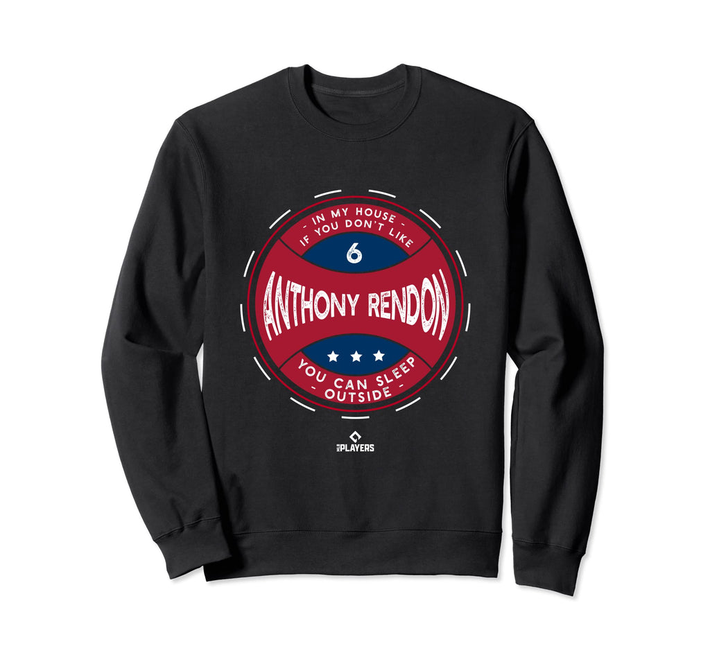 My House Anthony Rendon Funny Los Sweatshirt - Novelty Apparel Men Women - T-Shirt, Sweatshirt, Hoodie