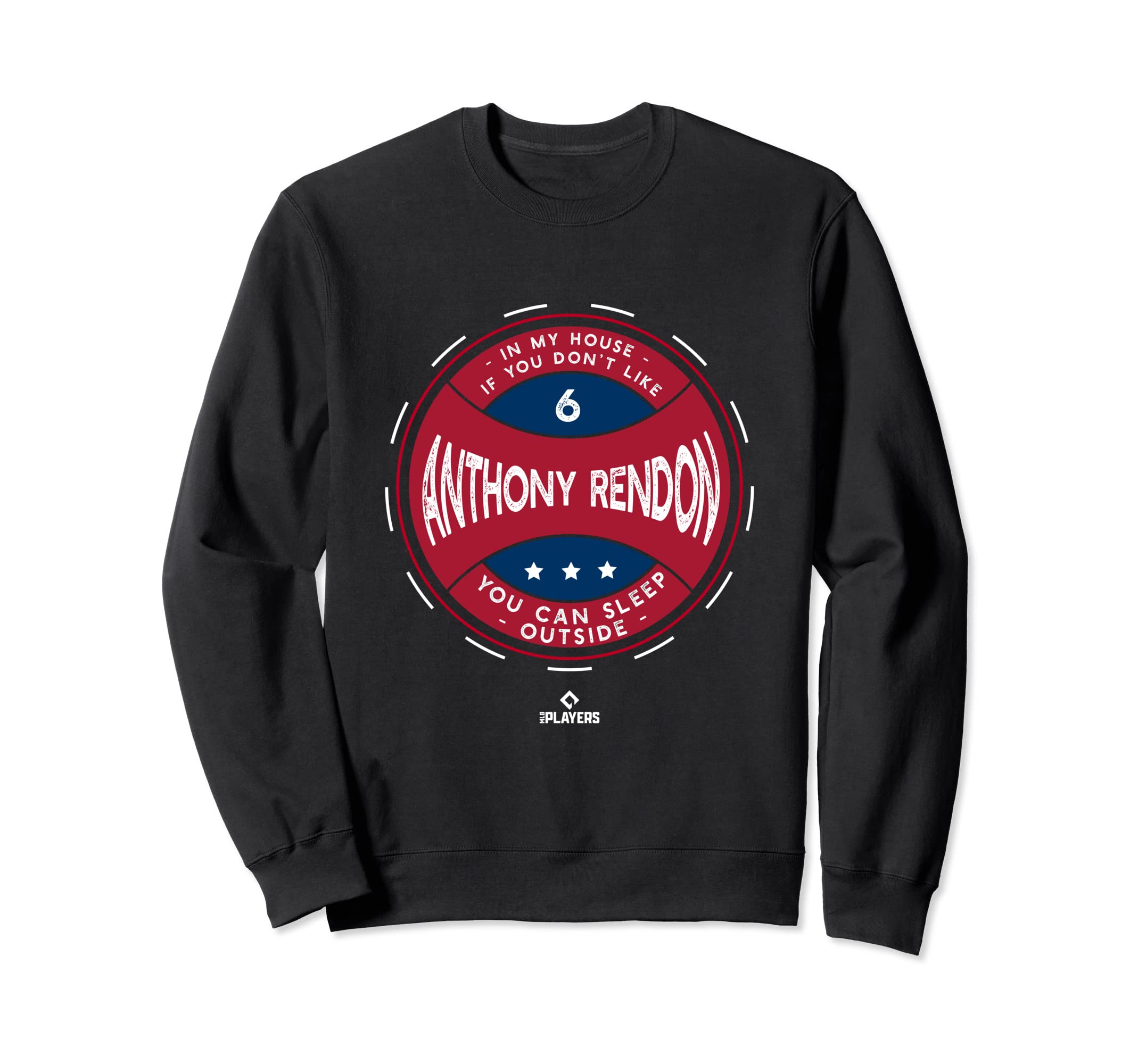 My House Anthony Rendon Funny Los Sweatshirt - Novelty Apparel Men Women - T-Shirt, Sweatshirt, Hoodie