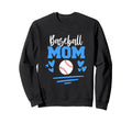 Baseball Mom Gift Cheering Mother Sweatshirt - Novelty Apparel for Adults - T-Shirt, Sweatshirt, Hoodie