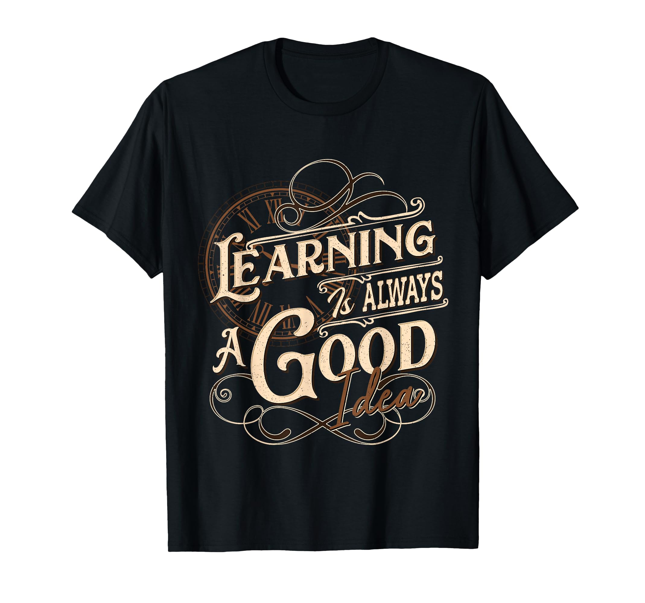 Learning Is Alway Good T-Shirt - Trendy Graphic Men Women - T-Shirt, Sweatshirt, Hoodie