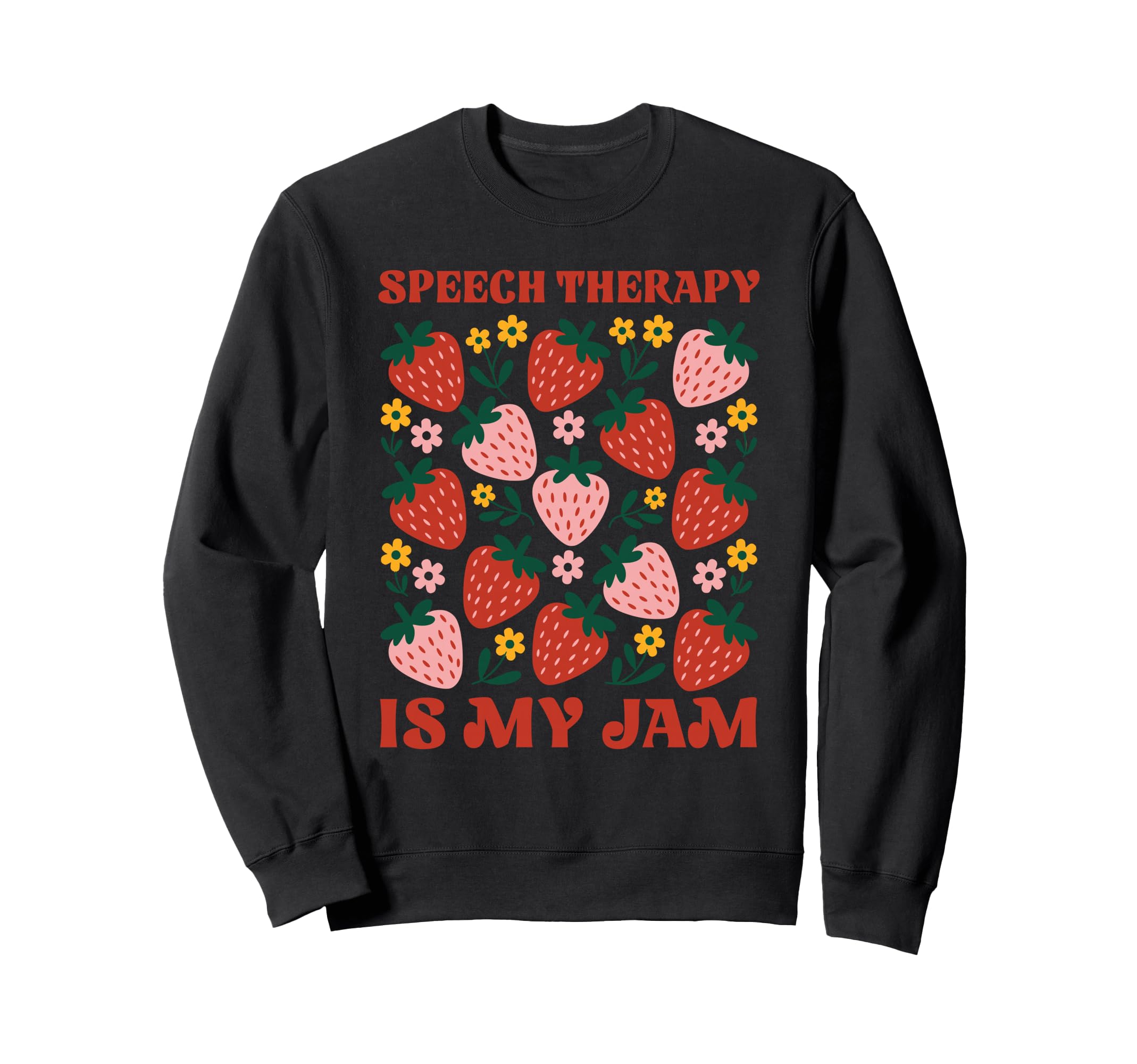 Speech Therapy Is My Jam Boho Sweatshirt - Novelty Apparel Men Women - T-Shirt, Sweatshirt, Hoodie