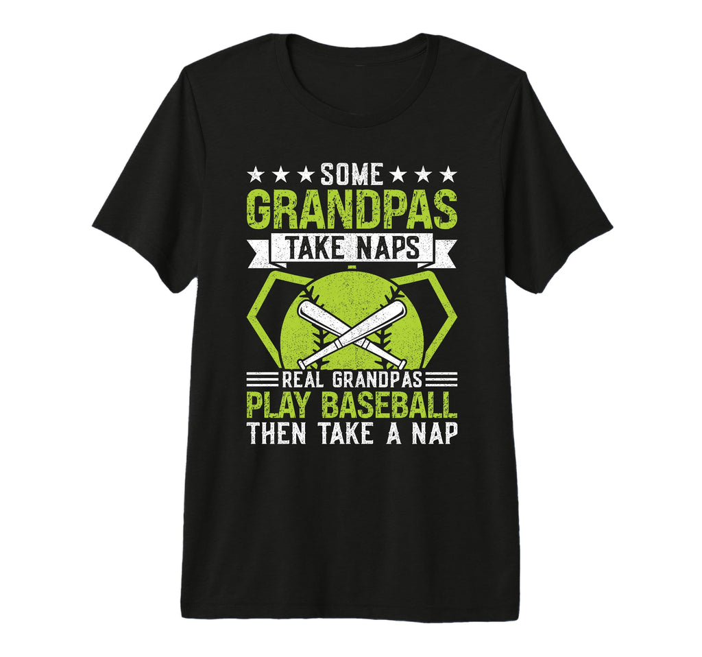 Mens Some Grandpas Take Naps Funny T-Shirt - Minimalist Print Men Women - T-Shirt, Sweatshirt, Hoodie