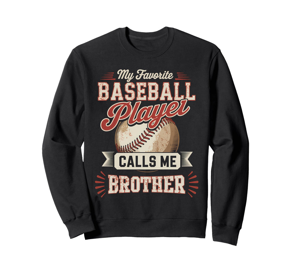 My Favorite Baseball Player Calls Me Sweatshirt - Trendy Graphic Men Women - T-Shirt, Sweatshirt, Hoodie