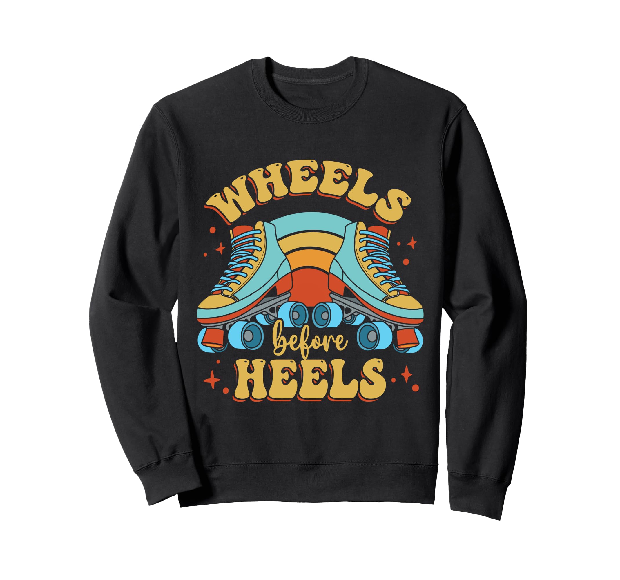 Roller Skate Lover Wheels Before Sweatshirt - Graphic Print for Adults - T-Shirt, Sweatshirt, Hoodie