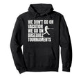 Funny Baseball Mom Tournaments Over Hoodie - Streetwear Style Unisex - T-Shirt, Sweatshirt, Hoodie