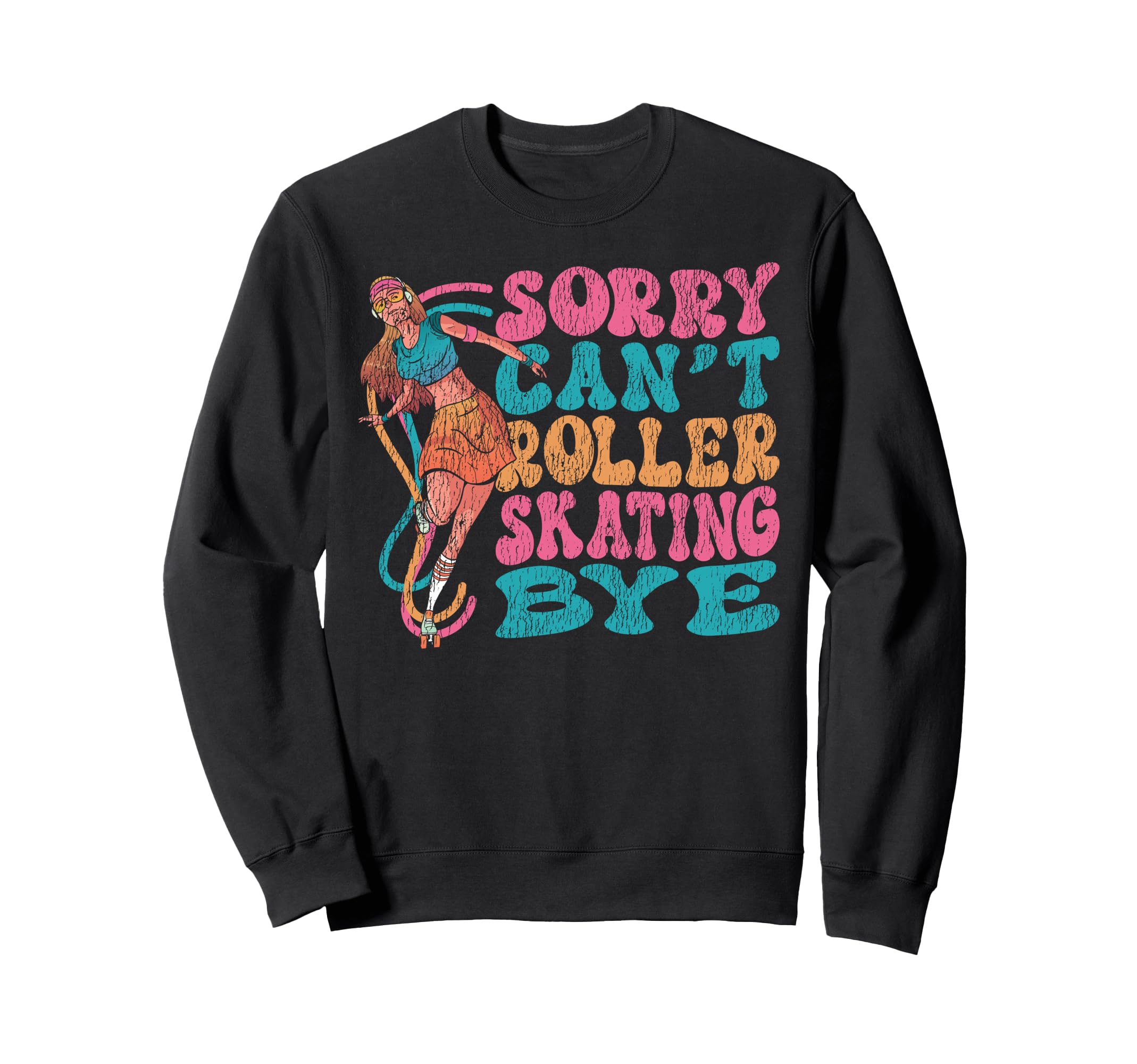 Roller Skating Skate 1970S Sorry Sweatshirt - Streetwear Style Men Women - T-Shirt, Sweatshirt, Hoodie