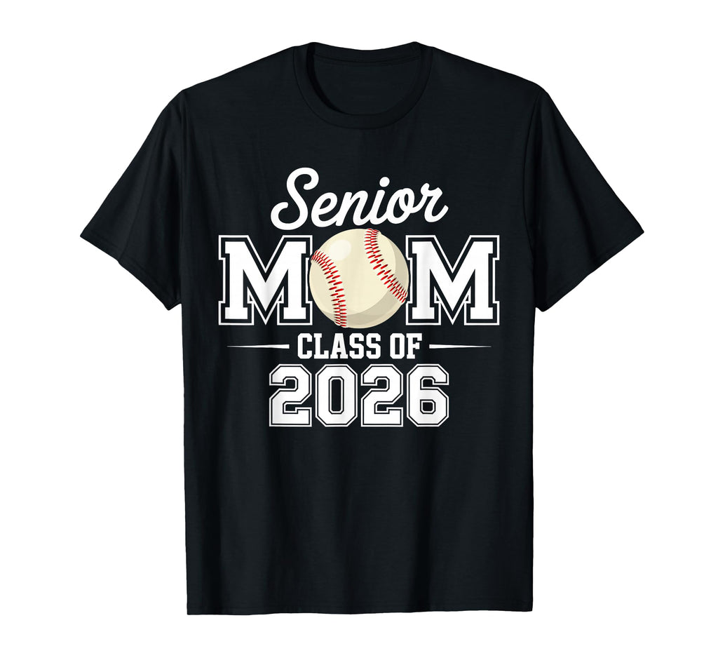 Senior Mom Baseball Class 2026 T-Shirt - Aesthetic Graphic Unisex - T-Shirt, Sweatshirt, Hoodie