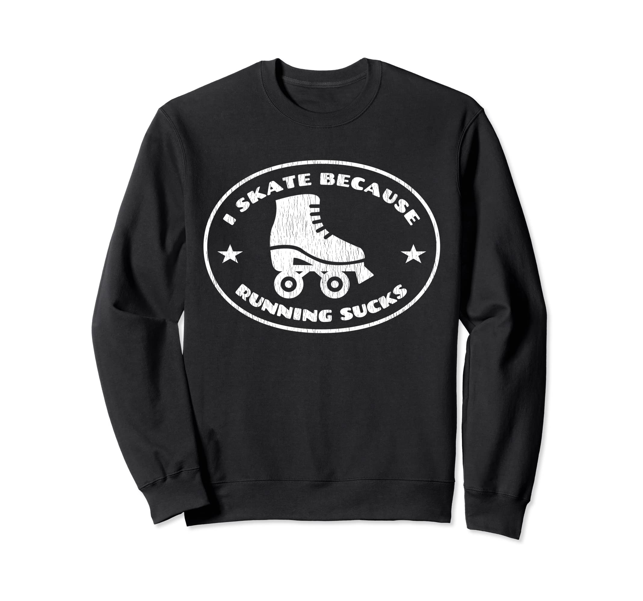 Roller Skating I Skate Because Sweatshirt - Aesthetic Graphic Unisex - T-Shirt, Sweatshirt, Hoodie