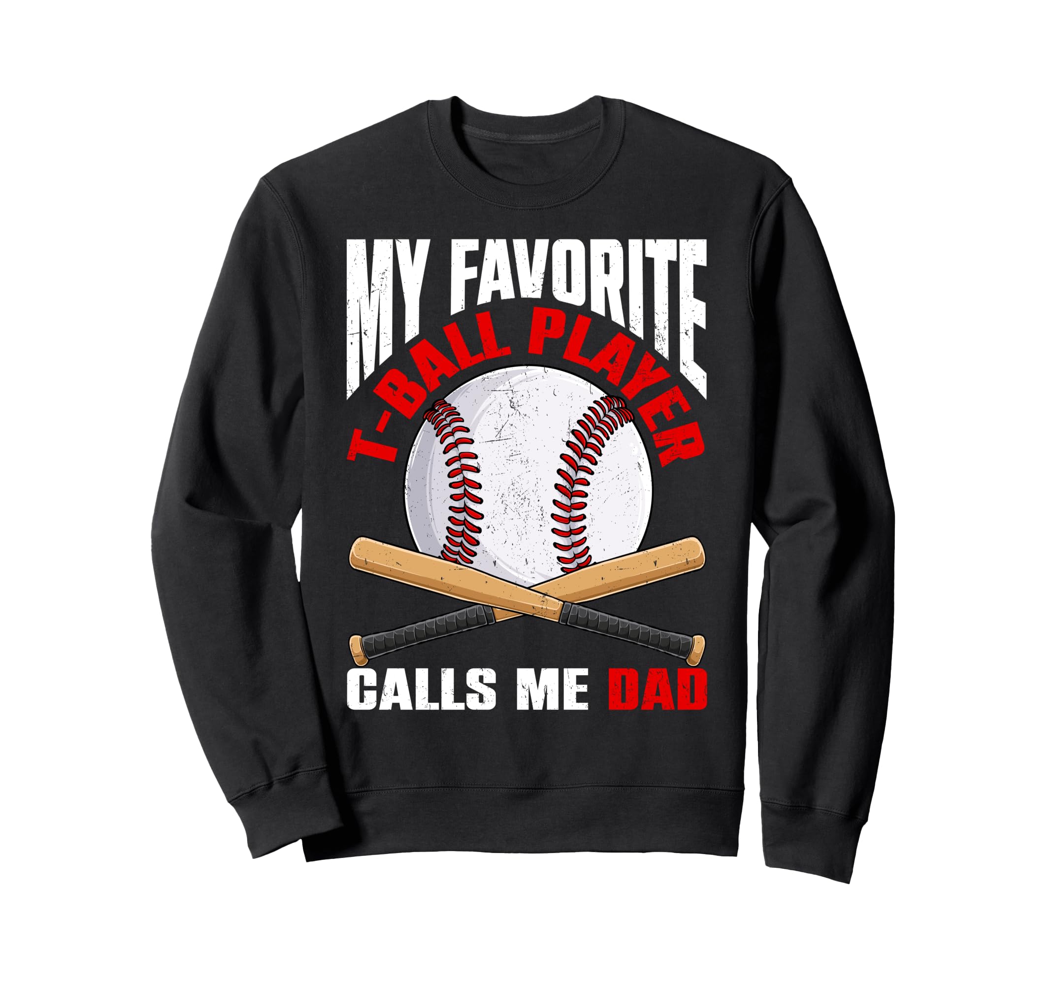 My Favorite T Ball Player Calls Sweatshirt - Aesthetic Graphic Men Women - T-Shirt, Sweatshirt, Hoodie