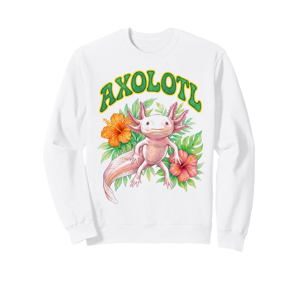 Axolotl Groovy Floral Axolotl Sweatshirt - Streetwear Style Men Women - T-Shirt, Sweatshirt, Hoodie