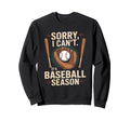 Baseball Player Dad Sorry I Cant Its Sweatshirt - Unique Graphic Unisex - T-Shirt, Sweatshirt, Hoodie
