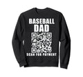 Funny Baseball Dad Scan Payment Sweatshirt - Novelty Apparel Men Women - T-Shirt, Sweatshirt, Hoodie