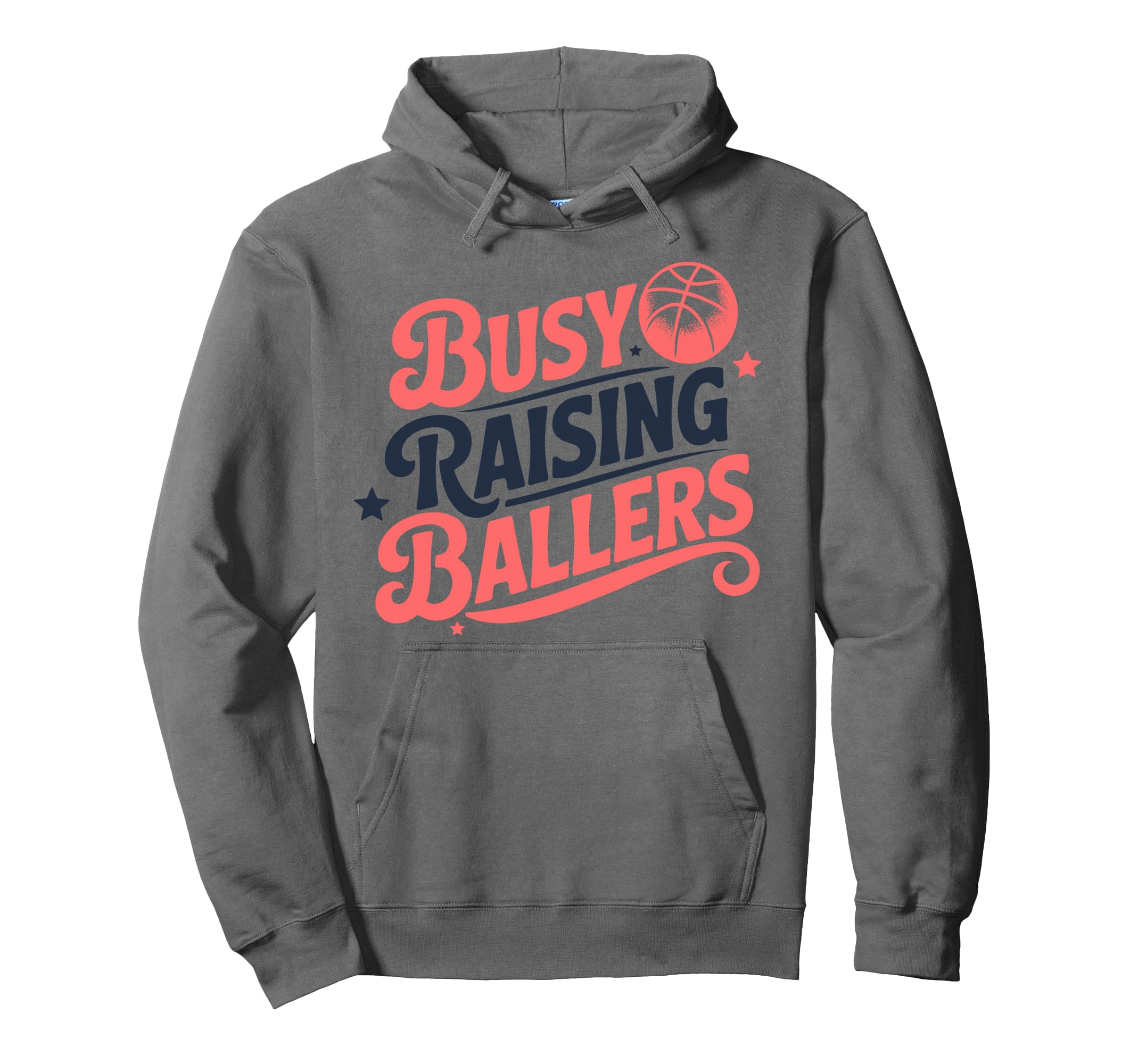 Busy Raising Ballers Funny Basketball Hoodie - Fun Novelty Design Unisex - T-Shirt, Sweatshirt, Hoodie