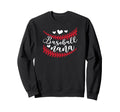 Baseball Nana Grandma Proud Nana Sweatshirt - Trendy Graphic Unisex - T-Shirt, Sweatshirt, Hoodie