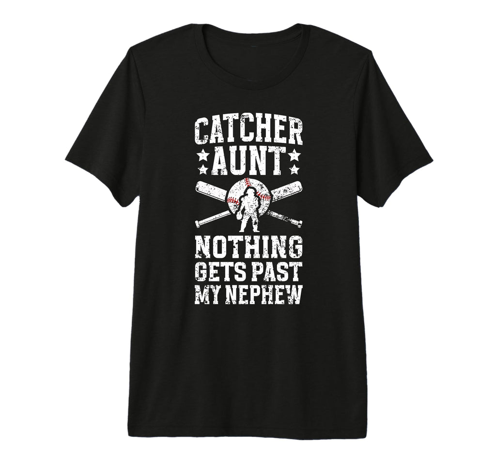 My Nephew Baseball Catcher Aunt T-Shirt - Novelty Apparel Men Women - T-Shirt, Sweatshirt, Hoodie