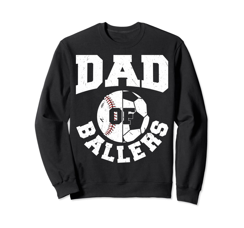 Dad Ballers Fathers Day Ball Papa Sweatshirt - Novelty Apparel for Adults - T-Shirt, Sweatshirt, Hoodie