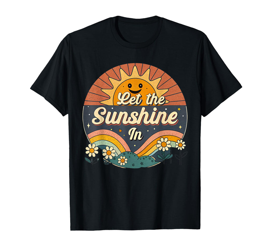 Let Sunshine Sun And Rainbow T-Shirt - Aesthetic Graphic Unisex - T-Shirt, Sweatshirt, Hoodie