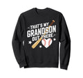 Thats My Grandson Out There Baseball Sweatshirt - Novelty Apparel Unisex - T-Shirt, Sweatshirt, Hoodie