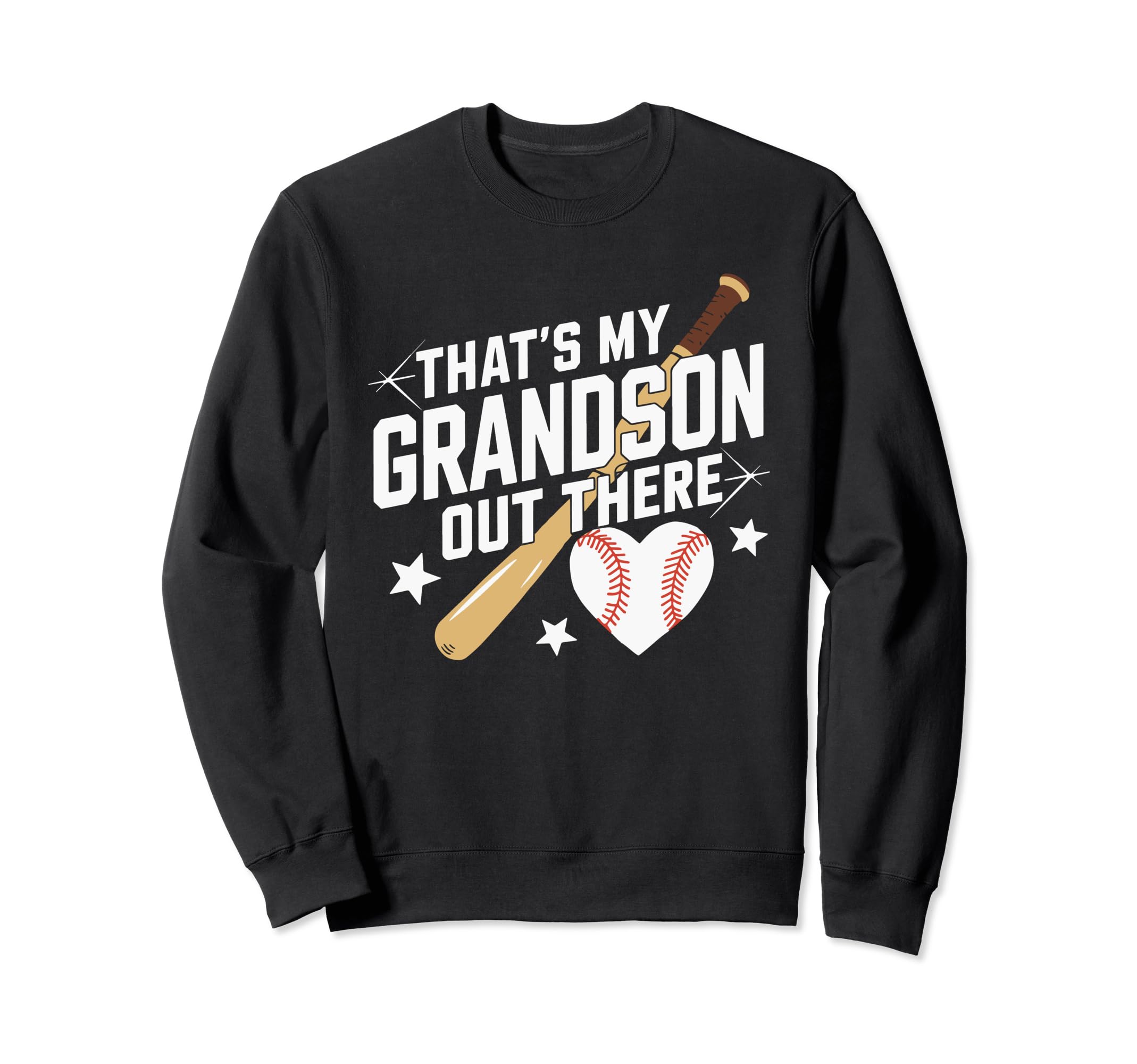 Thats My Grandson Out There Baseball Sweatshirt - Novelty Apparel Unisex - T-Shirt, Sweatshirt, Hoodie